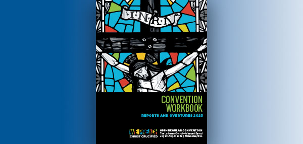 LCMS 2023 Convention -- Workbook: Reports and Overtures